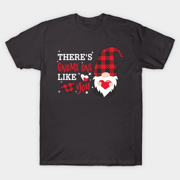 There's Gnome One Like you , Valentine's Day , Gnomes , Valentine Clipart, Valentine Gnomes ,Valentine Shirt Design, Plaid T-Shirt by maliGnom